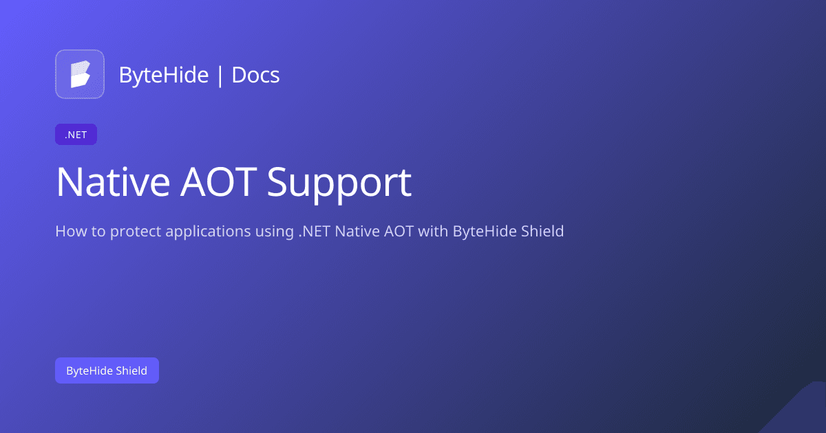 Native AOT Support - Docs | ByteHide Documentation